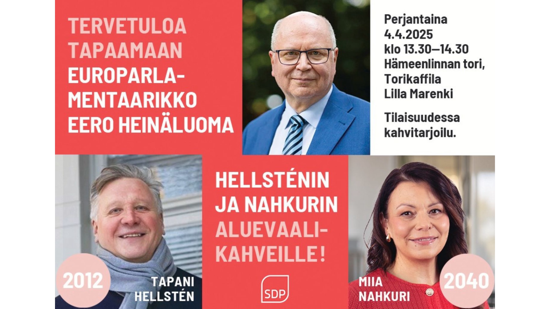 Hellsténin & Nahkurin aluevaalikahvit 4.4.2025. Tavattavissa myös europarlamentaarikko Eero Heinäluoma.